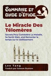 Sommaire & Guide D étude Le Miracle Des Télomères