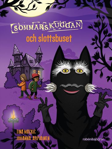 Sommarskuggan och slottsbuset - Tina Mackic - Pernilla Qvist