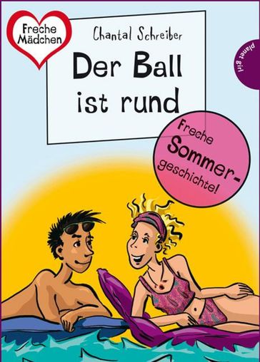 Sommer, Sonne, Ferienliebe - Der Ball ist rund - Chantal Schreiber