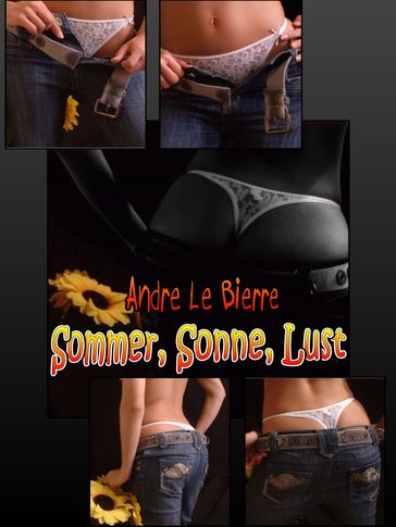 Sommer, Sonne, Lust - Andre Le Bierre