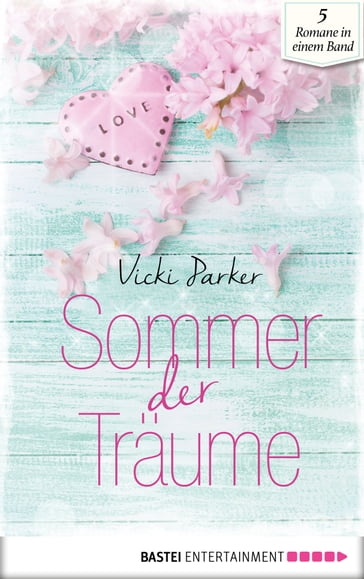 Sommer der Träume - Vicki Parker - Chris Williams - Laura Hanson - Jill Hilton - Charlotte Vary