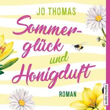 Sommerglück und Honigduft - Jo Thomas