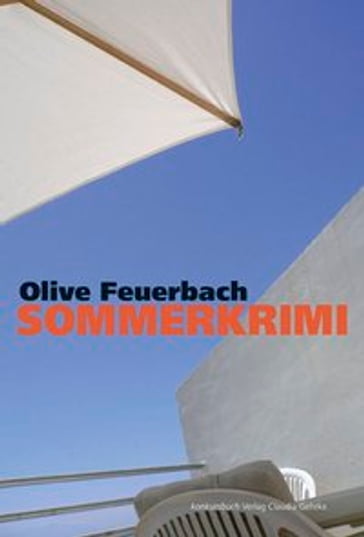 Sommerkrimi - Olive Feuerbach