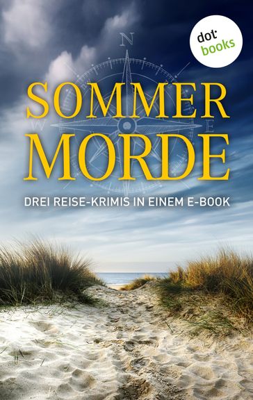 Sommermorde - Alexandra von Grote - Ranka Keser - Irene Rodrian