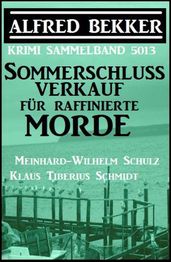 Sommerschlussverkauf für raffinierte Morde: Krimi Sammelband 5013