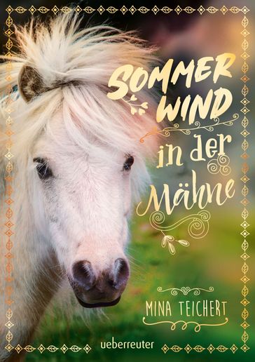 Sommerwind in der Mähne - Mina Teichert