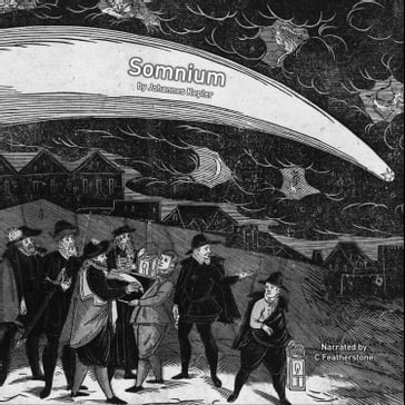 Somnium: The Dream - Johannes Kepler