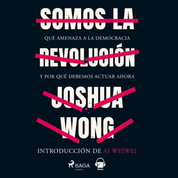 Somos la revolución - Jason Y. Ng - Joshua Wong