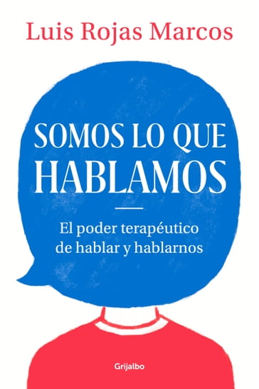 Somos lo que hablamos - Luis Rojas Marcos