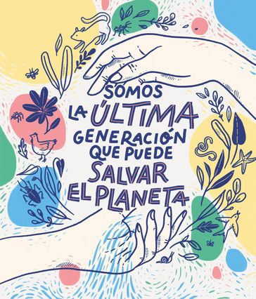 Somos la última generación que puede salvar el planeta - Carlota Bruna - Connie Isla - Monica Rosquillas - Claudia Ayuso - Patricia Ramos