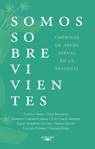 Somos sobrevivientes - Claudia Piñeiro - Sergio Olguín - Félix Bruzzone