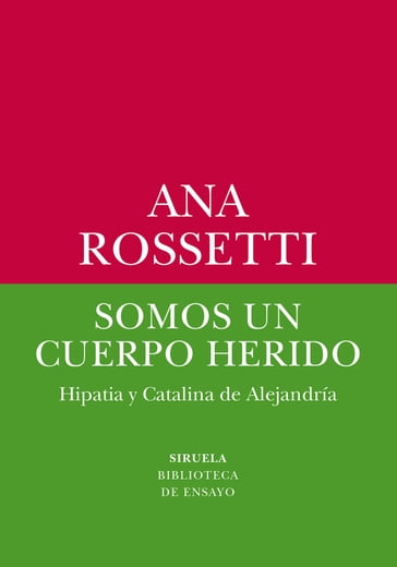 Somos un cuerpo herido - Ana Rossetti