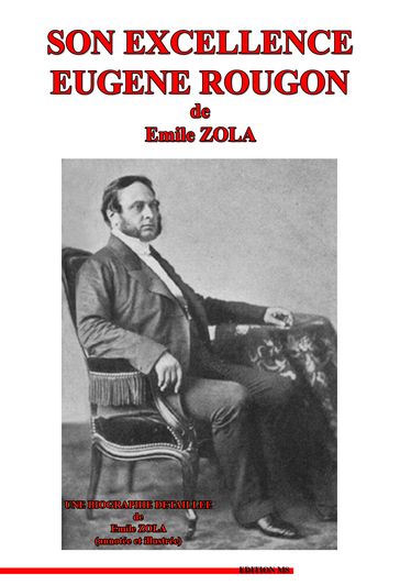 Son Excellence Eugène ROUGON - Emile Zola