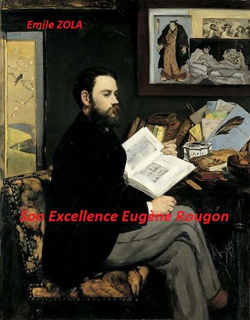 Son Excellence Eugène Rougon - Emile Zola