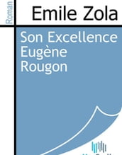 Son Excellence Eugène Rougon