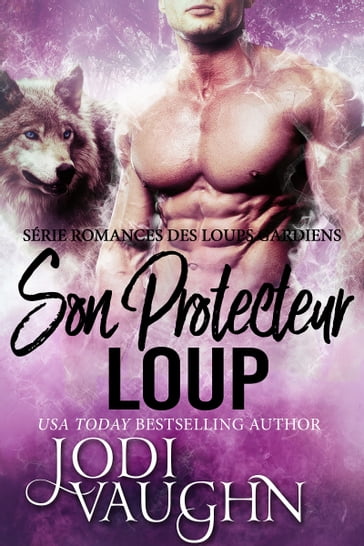 Son Protecteur Loup - Jodi Vaughn