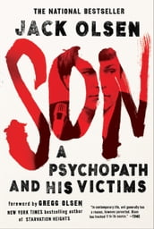 Son: A Psychopath and His Victims