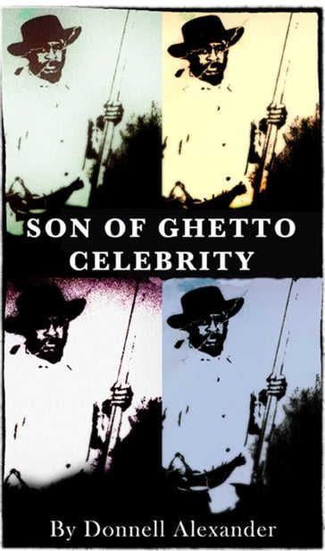 Son of Ghetto Celebrity - Donnell Alexander