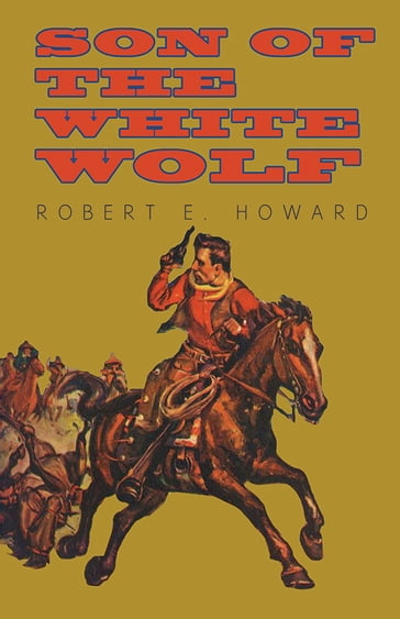 Son of the White Wolf - Robert E. Howard