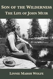 Son of the Wilderness: The Life of John Muir