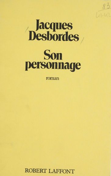 Son personnage - Jacques Desbordes