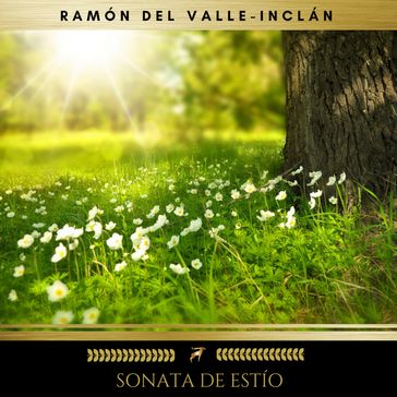Sonata De Estío - Ramón del Valle-Inclán