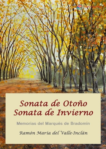 Sonata de Otoño - Sonata de Invierno - Ramon Maria Del Valle-Inclan