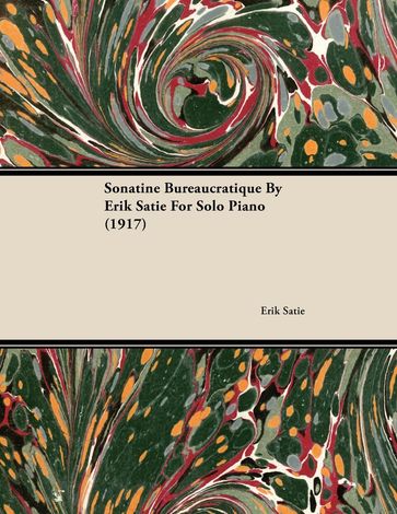 Sonatine Bureaucratique by Erik Satie for Solo Piano (1917) - Erik Satie