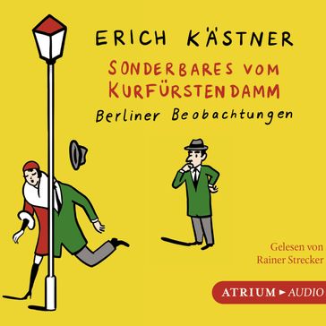Sonderbares vom Kurfürstendamm - Erich Kastner