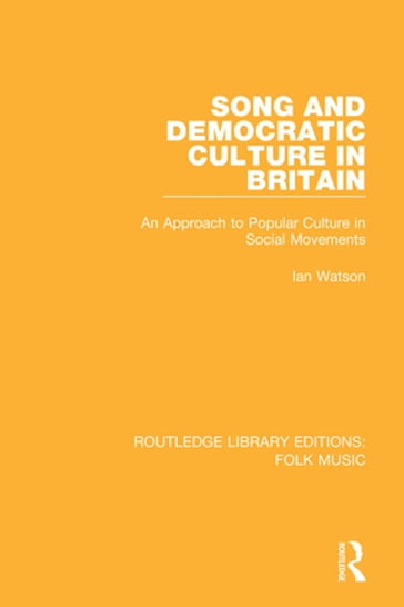 Song and Democratic Culture in Britain - Ian Watson