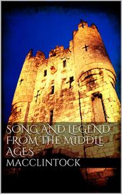 Song and Legend from the Middle Ages