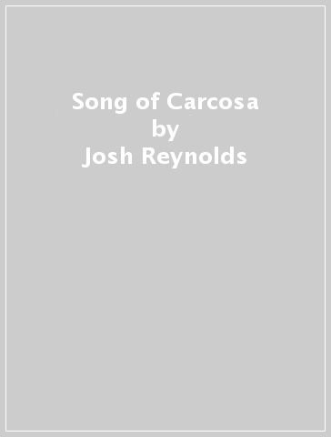 Song of Carcosa - Josh Reynolds