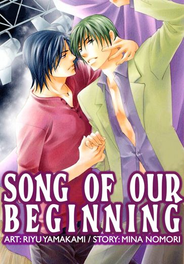 Song of Our Beginning (Yaoi Manga) - Mina Nomori - Riyu Yamakami