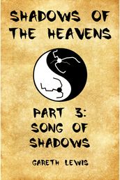 Song of Shadows, Part 3 of Shadows of the Heavens