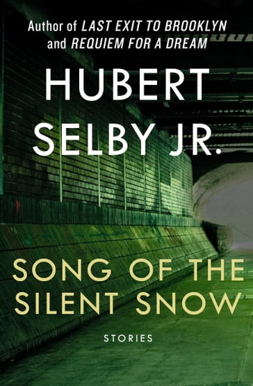 Song of the Silent Snow - Hubert Selby Jr.