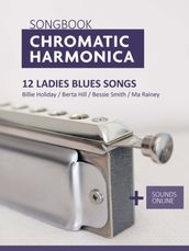 Songbook Chromatic Harmonica - 12 Ladies Blues Songs