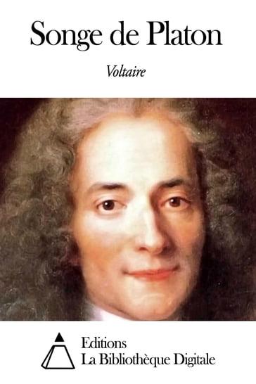 Songe de Platon - Voltaire