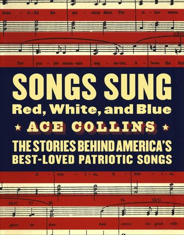 Songs Sung Red, White, and Blue - Ace Collins