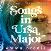 Songs in Ursa Major: An escapist historical fiction romance for 2022, perfect for fans of Taylor Jenkins Reid