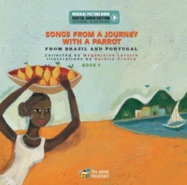 Songs from a Journey with a Parrot - Magdeleine Lerasle