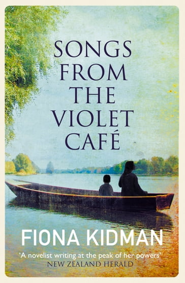 Songs from the Violet Café - Fiona Kidman