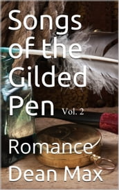 Songs of the Gilded Pen Vol. 2 Romance