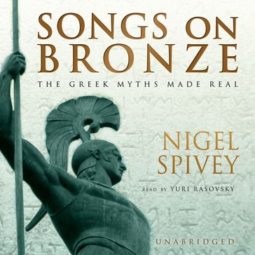 Songs on Bronze - Nigel Spivey