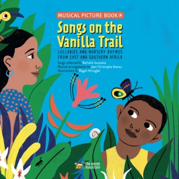 Songs on the Vanilla Trail - Magali Attiogbe - Nathalie Soussana