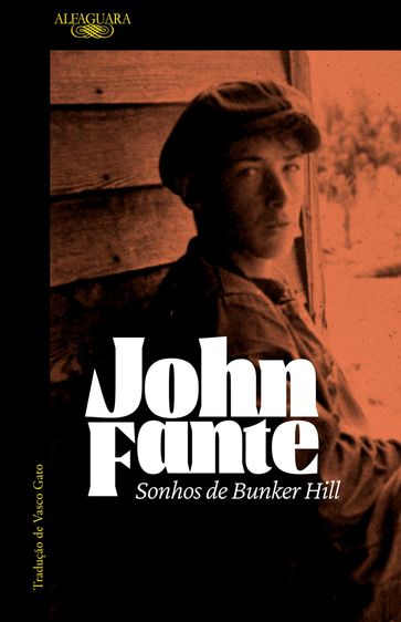 Sonhos de Bunker Hill - John Fante