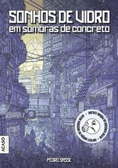 Sonhos de vidro em sombras de concreto