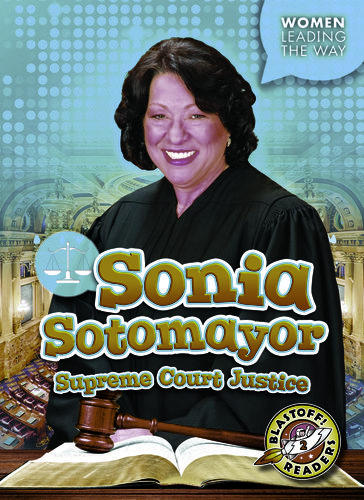 Sonia Sotomayor: Supreme Court Justice - Paige V. Polinsky