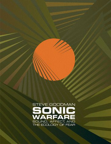 Sonic Warfare - Steve Goodman