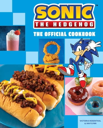 Sonic the Hedgehog: The Official Cookbook - Victoria Rosenthal - Ian Flynn