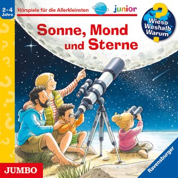 Sonne, Mond und Sterne [Wieso? Weshalb? Warum? JUNIOR Folge 72] - Wieso? Weshalb? Warum? Junior - Patricia Mennen - WIESO? WESHALB? WARUM?